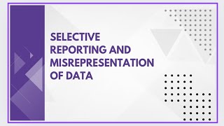 Selective reporting and misrepresentation of data [upl. by Siahc494]