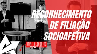 DIREITO DE FAMÍLIA Reconhecimento de filiação socioafetiva [upl. by Broddy721]